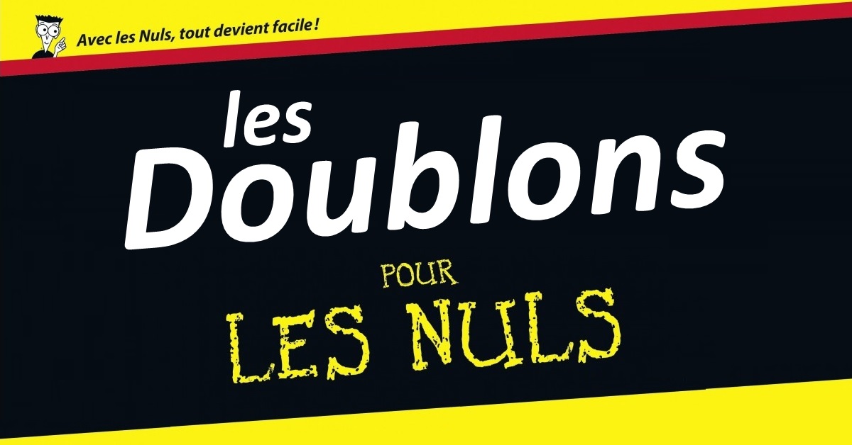 Le dédoublonnage pour les nuls