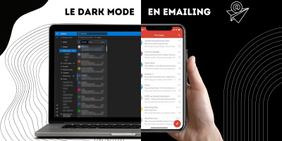 Mode sombre : une nouvelle expérience d’emailing