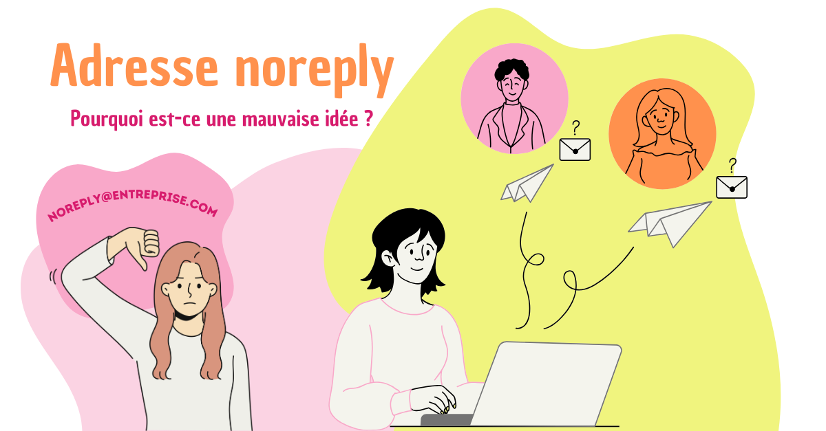 Adresse noreply : Pourquoi est-ce une mauvaise idée ?